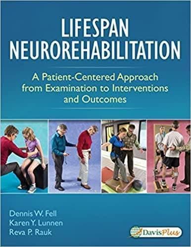 Lifespan Neurorehabilitation A Patient Centered Approach From Examination To Interventions And Outcomes – PDF ebook
