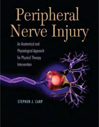 Peripheral Nerve Injury An Anatomical And Physiological Approach For Physical Therapy Intervention – PDF ebook