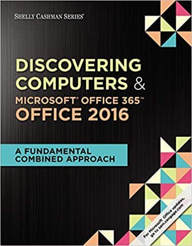 Discovering Computers & Microsoft Office 365 & Office 2016: A Fundamental Combined Approach - eBook