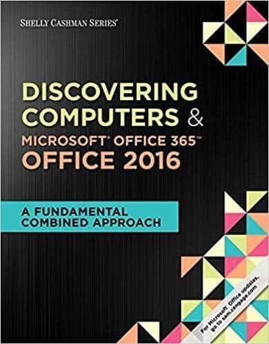 Discovering Computers & Microsoft Office 365 & Office 2016: A Fundamental Combined Approach – PDF ebook