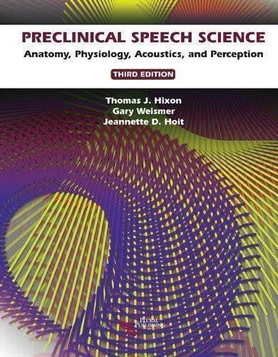 Preclinical Speech Science Anatomy Physiology Acoustics And Perception – PDF ebook