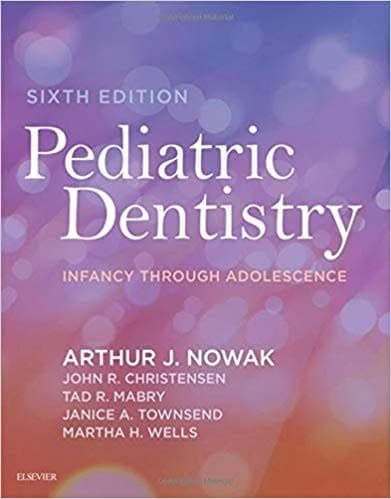Pediatric Dentistry: Infancy through Adolescence 6th Edition – PDF ebook