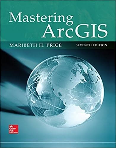 Mastering ArcGIS 7th Edition by Maribeth Price – PDF ebook