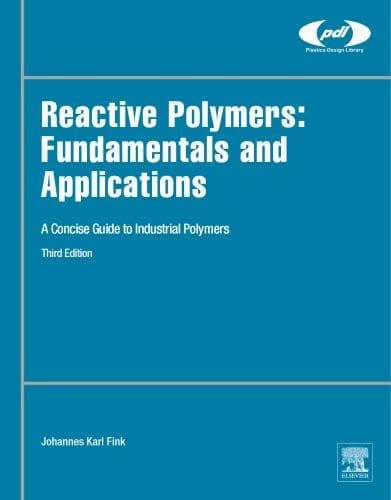 Reactive Polymers Fundamentals And Applications A Concise Guide To Industrial Polymers 3Rd Edition – PDF ebook