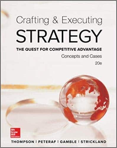 Crafting & Executing Strategy: The Quest for Competitive Advantage: Concepts and Cases: Text and Readings (20th Edition) – PDF ebook