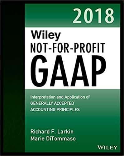 Wiley Not-for-Profit GAAP 2018.: Interpretation and Application of Generally Accepted Accounting Principles (2nd Edition) – PDF ebook