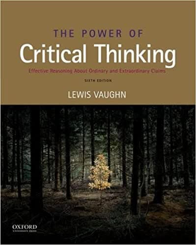 The Power of Critical Thinking: Effective Reasoning about Ordinary and Extraordinary Claims (6th Edition) - eBook