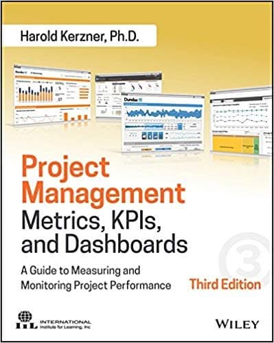 Project Management Metrics, KPIs, and Dashboards: A Guide to Measuring and Monitoring Project Performance 3rd Edition – PDF ebook