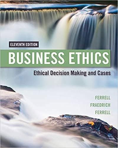 Business Ethics; Ethical Decision Making and Cases 11th – PDF ebook