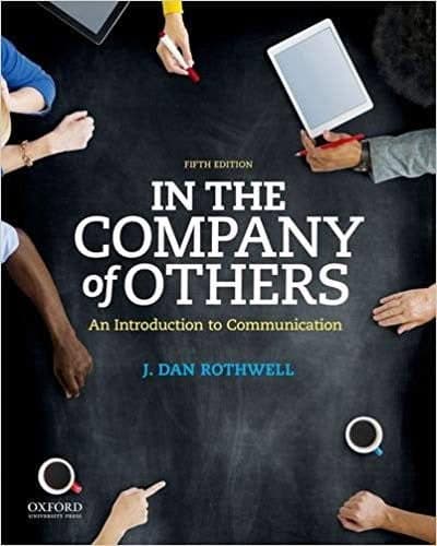 In the Company of Others: An Introduction to Communication 5th Edition – PDF ebook