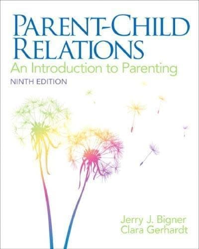 Parent Child Relations An Introduction To Parenting 9Th Edition – PDF ebook