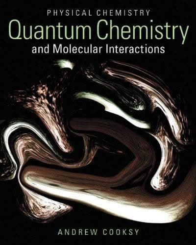 Physical Chemistry Quantum Chemistry And Molecular Interactions – PDF ebook
