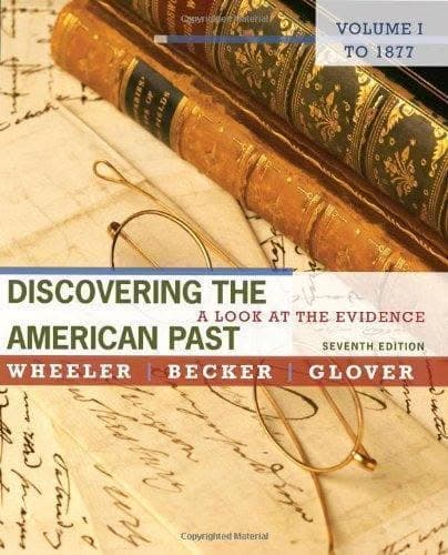 Discovering The American Past A Look At The Evidence Volume I To 1877 7Th Edition – PDF ebook