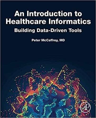 An Introduction to Healthcare Informatics: Building Data-Driven Tools – PDF ebook