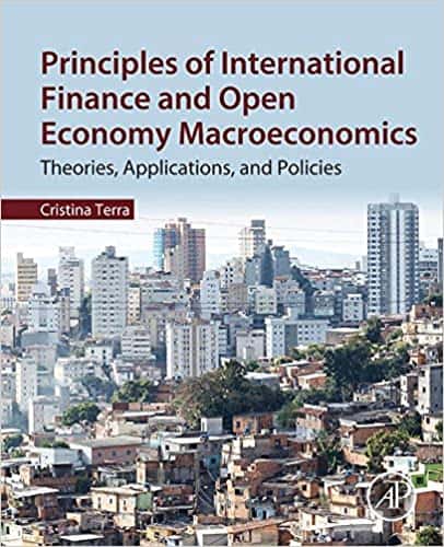 Principles of International Finance and Open Economy Macroeconomics: Theories, Applications, and Policies - eBook