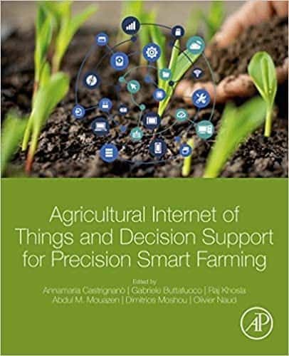 Agricultural Internet of Things and Decision Support for Precision Smart Farming – PDF ebook