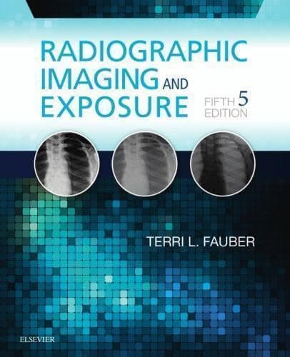 Radiographic Imaging And Exposure 5Th Edition – PDF ebook