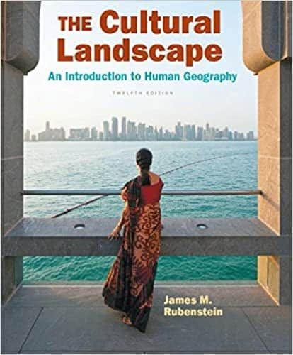 The Cultural Landscape: An Introduction to Human Geography (12th Edition) – PDF ebook