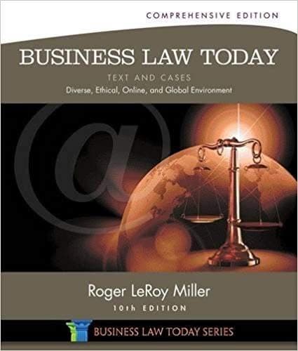 Business Law Today, Comprehensive: Text and Cases: Diverse, Ethical, Online, and Global Environment 10th Edition – PDF ebook