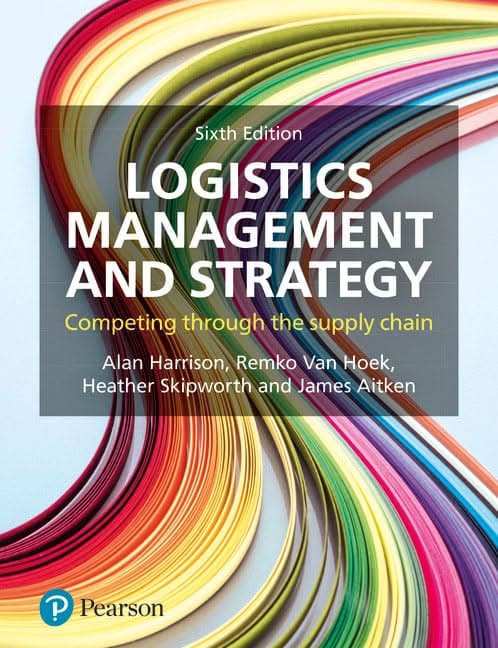 Logistics Management and Strategy: Competing through the Supply Chain, 6th Edition – PDF ebook