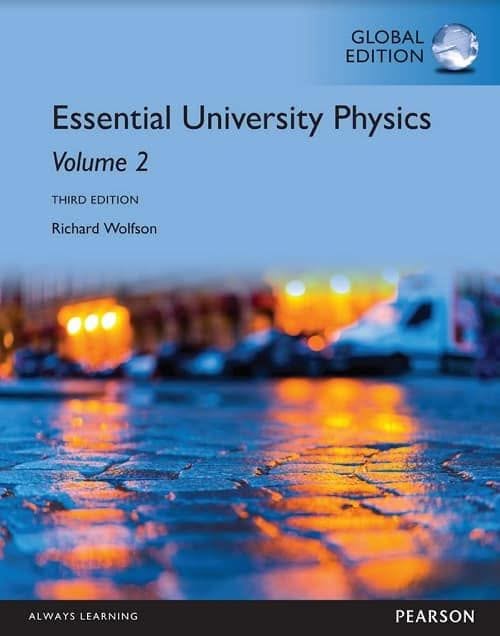 Essential University Physics: Volume 2 (3rd Global Edition) – PDF ebook