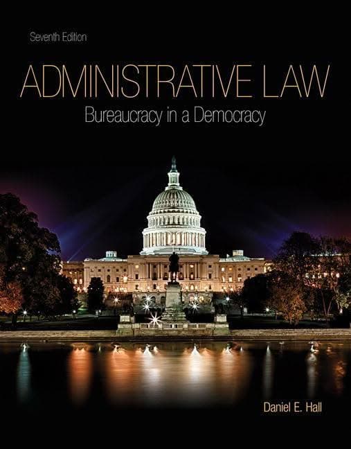 Administrative Law: Bureaucracy in a Democracy 7th Edition – PDF ebook