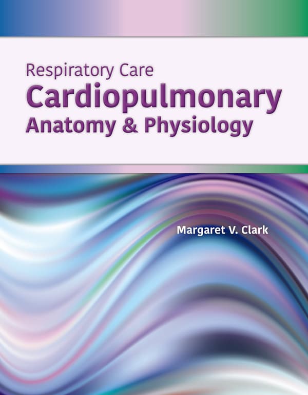 Respiratory Care: Cardiopulmonary Anatomy and Physiology - eBook