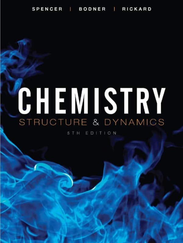 Chemistry: Structure and Dynamics (5th Edition) - Spencer/Rickard/Bodner – PDF ebook