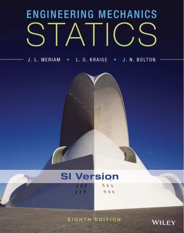 Engineering Mechanics: Statics, 8th Edition - SI version - by Meriam – PDF ebook