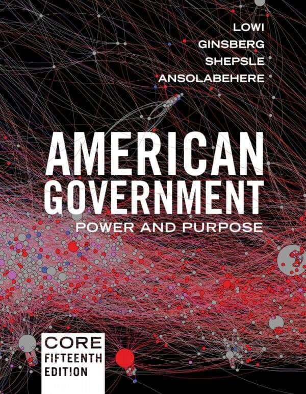 American Government: Power and Purpose (Core 15th Edition) – PDF ebook