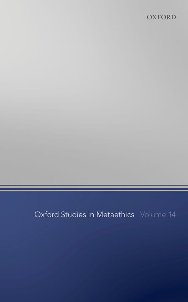 Oxford Studies in Metaethics Volume 14 – PDF ebook