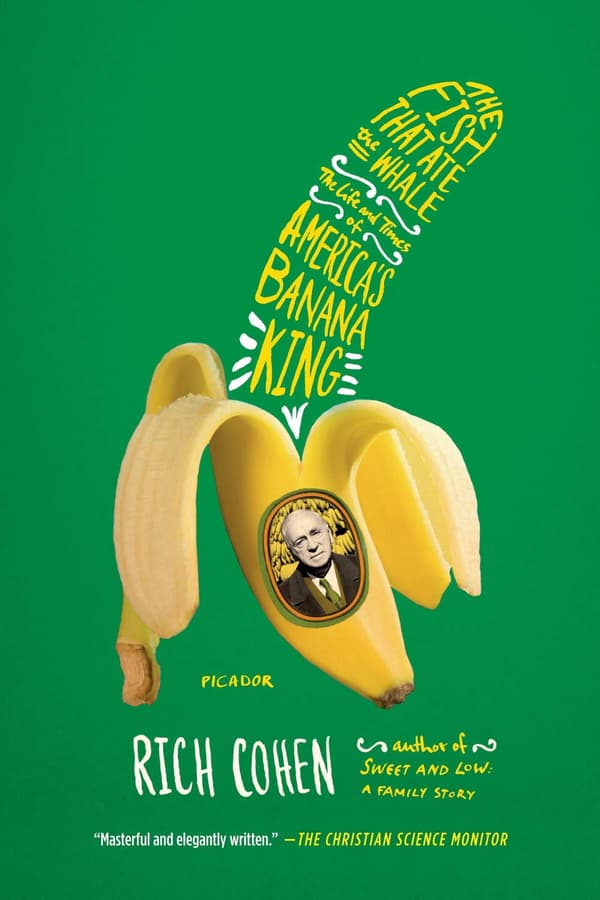 The Fish That Ate the Whale: The Life & Times of Americas Banana King  AudioBook – PDF ebook