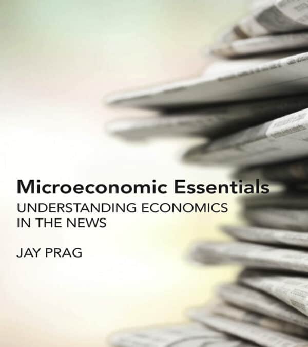 Microeconomic Essentials: Understanding Economics in the News – PDF ebook