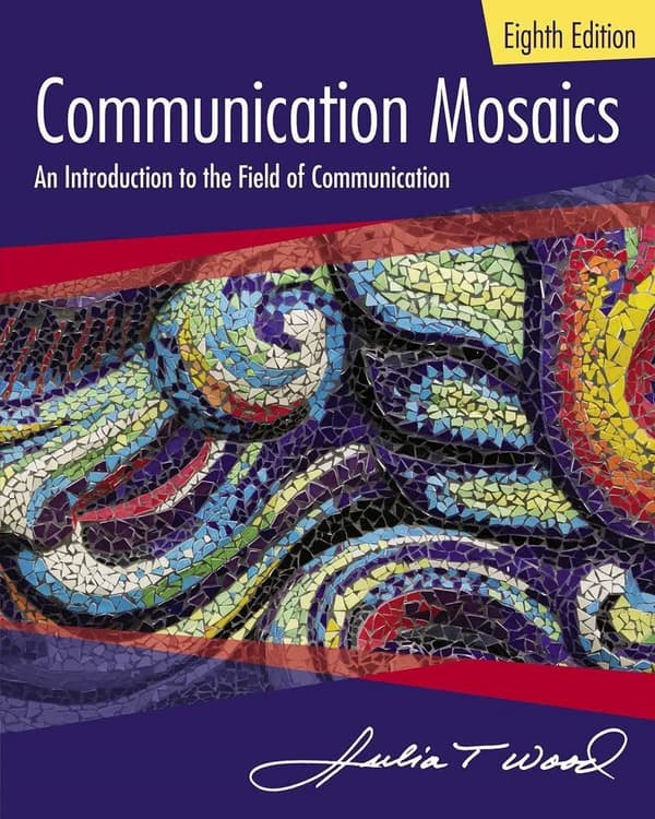 Communication Mosaics An Introduction to the Field of Communication 8e 8th Edition – PDF ebook