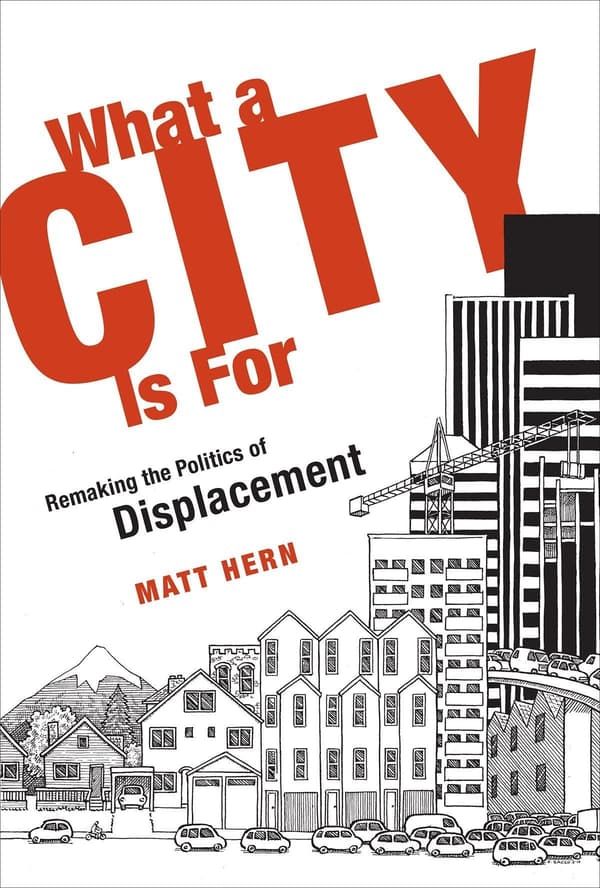 What A City Is For Remaking The Politics Of Displacement – PDF ebook
