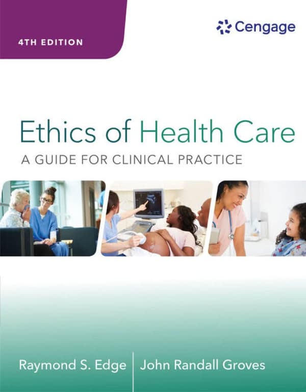 Ethics of Health Care A Guide for Clinical Practice 4th Edition
