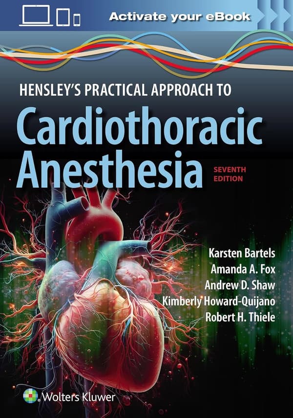 Hensleys Practical Approach to Cardiothoracic Anesthesia