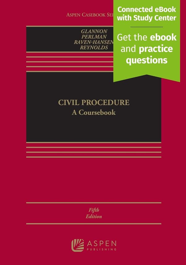 Civil Procedure: A Coursebook [Connected eBook with Study Center] (Aspen Casebook) 5th ed. Edition