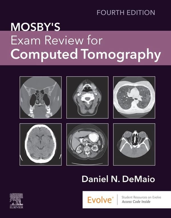 Mosby’s Exam Review for Computed Tomography 4e
