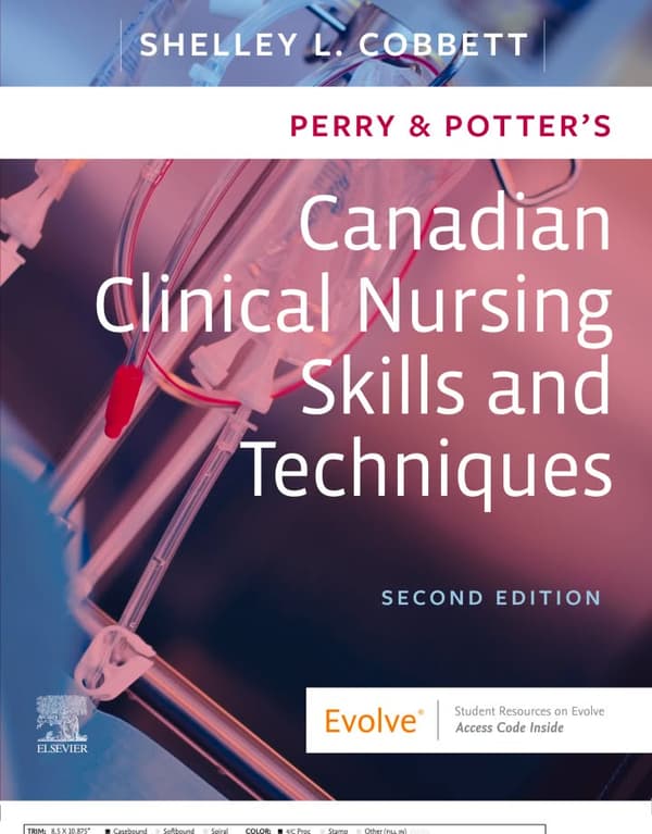 Perry Potter's Canadian Clinical Nursing Skills and Techniques 2e