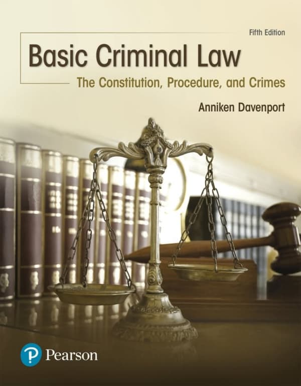 Basic Criminal Law The Constitution, Procedure, and Crimes 5e