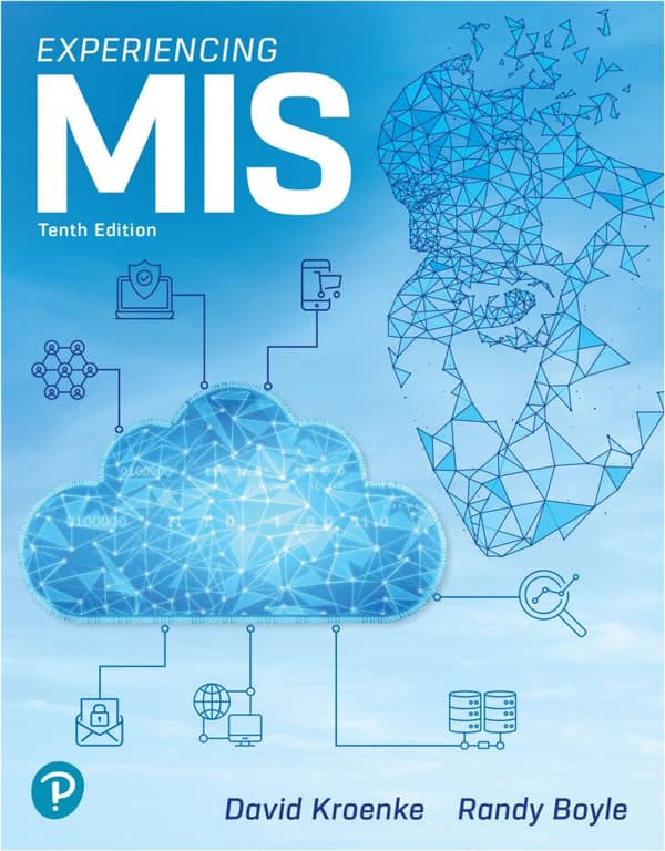 Experiencing MIS, 10th Edition