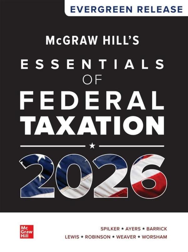McGraw-Hill's Essentials of Federal Taxation 2025 Edition Evergreen Release