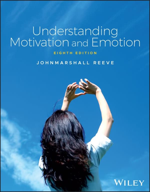 Understanding Motivation and Emotion 8e