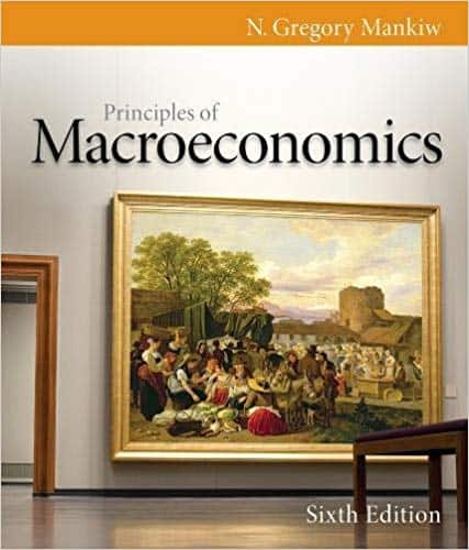 Principles of Macroeconomics, 6th Edition (MindTap Course List) - Mankiw