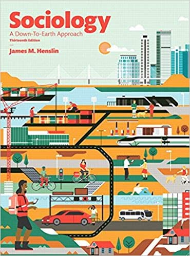 Sociology A Down to Earth Approach 13th edition
