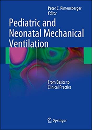 Pediatric and Neonatal Mechanical Ventilation: From Basics to Clinical Practice- eBook