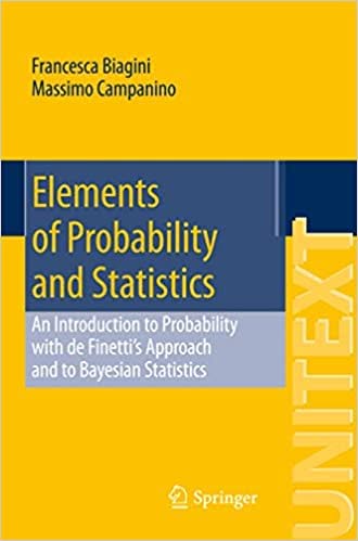 Elements of Probability and Statistics: An Introduction to Probability with de Finetti’s Approach and to Bayesian Statistics - eBook