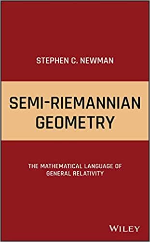 Semi-Riemannian Geometry: The Mathematical Language of General Relativity - eBook