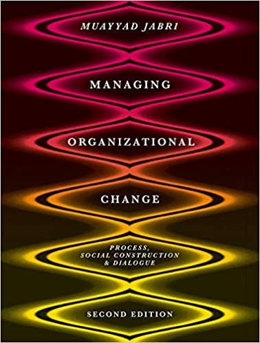 Managing Organizational Change: Process, Social Construction and Dialogue (2nd Edition) - eBook